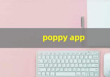 poppy app